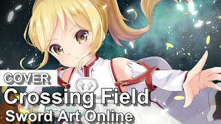 Sword Art Online opening1  Crossing Field LiSA Cover by Noruworld  Romaji  English lyrics [upl. by Mccomb]