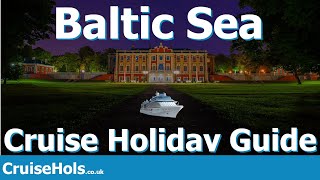 Baltic Sea Cruise Holiday Guide  CruiseHols Cruise Holidays in the Baltics Guide [upl. by Epifano339]