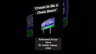 Create In Me A Clean Heart  cover by Robinwood Praise Team Arturo J Castro [upl. by Eseerehc]