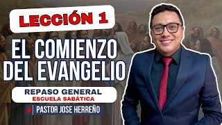 Lección 1 El comienzo del evangelio  Pr José Herreño 3er trimestre Repaso General Escuela Sabática [upl. by Anirehc]