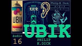 áudio 16 UBIKPHILIP K DICK [upl. by Jenilee]