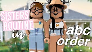 Sisters Routine in ABC Order  ft iiarabellaa  Roblox Bloxburg Roleplay  alixia [upl. by Mitchiner]