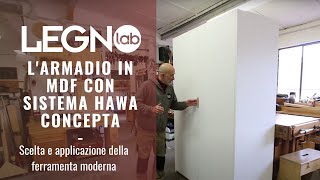 LARMADIO IN MDF con sistema HAWA CONCEPTA Scelta e applicazione della ferramenta moderna [upl. by Aiciram361]