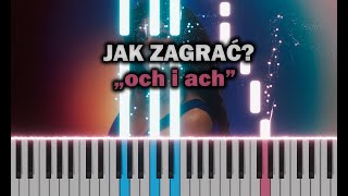 Sylwia Grzeszczak  och i ach 🎹 Piano Tutorial  Nuty  🔥 ŁATWE 🔥 [upl. by Sirromed]