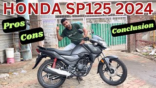 Honda SP125 New Model Pros amp Cons With Conclusion  Honda SP125 2024 New Model Price Features Review [upl. by Matias926]