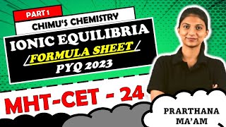 IONIC EQUILIBRIA FORMULA SHEET  PYQ 2023  PART 2  CHIMUS CHEMISTRY  PRARTHANA MAAM [upl. by Ylrbmik]