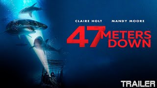 47 METERS DOWN  OFFICIAL TRAILER  2017 [upl. by Tiffanle]