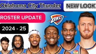 OKlahoma City Thunder  New Look  ROSTER UPDATE 20242025nbaupdate [upl. by Aronson]