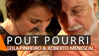 Leila Pinheiro e Roberto Menescal Pout Pourri DVD Agarradinhos [upl. by Moody]