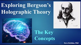 Exploring Bergsons Holographic Theory Key Concepts [upl. by Nebe546]