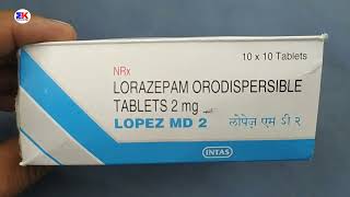 Lopez MD 2mg Tablet  Lorazepam Ordispersible Tablet  Lopez MD 2 Tablet Uses Benefits Dosage Review [upl. by Ellenohs140]