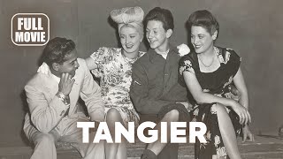 🎥️ Adventure Movie Tangier 1946 English Full Movie  Watch Boldly [upl. by Bo]