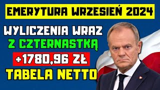 🔴EMERYTURA ZA WRZESIEŃ 2024 R W TYM 14 EMERYTURA WYLICZENIA ZUS  TABELA NETTO [upl. by Bouchard]