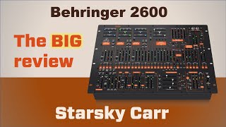 Behringer 2600 Review Demo and Walkthrough The Definitive Unboxing [upl. by Ramedlav174]