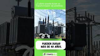 🔥🔥quot¿Cuánto Dura un TRANSFORMADOR ELÉCTRICO de POTENCIAquot [upl. by Flor]