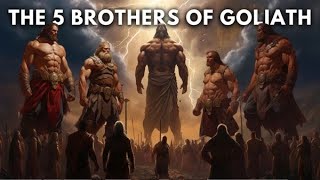 The UNBELIEVABLE Origin of The 5 Giant Brothers Of Goliath [upl. by Azile]