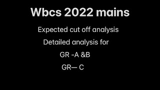 Wbcs 2022 mains expected cut off analysiswbcs 2022 group A amp B cut off wbcs 2022 group C cut off [upl. by Hintze]