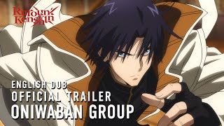 Rurouni Kenshin  ONIWABAN GROUP OFFICIAL TRAILER English Dub [upl. by Krebs]