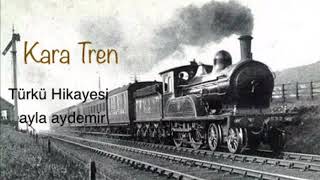 Kara Tren  Türkü Hikayesi [upl. by Airym]