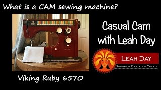 What is a CAM sewing machine Viking Ruby 6570 [upl. by Risser]