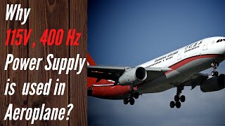 Why 115V 400Hz used in Aircraft Power System [upl. by Kimber501]