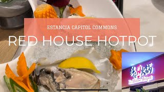 RED HOUSE HOTPOT  ESTANCIA CAPITOL COMMONS PASIG pasig hotpot [upl. by Eniac]