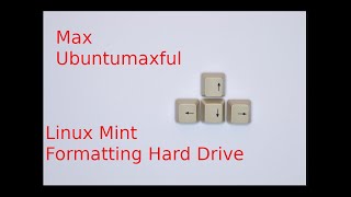 Linux Mint formatting A Hard Drive [upl. by Miguela]