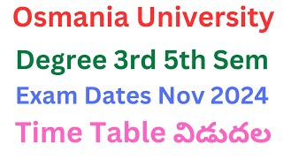 OU Degree Time Table 2024  OU Degree 3rd 5th Sem Exam Time Table 2024 Nov  Degree Exam Dates 2024 [upl. by Igenia]