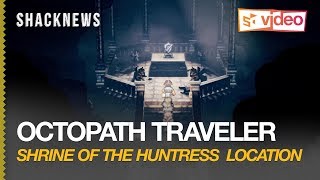 Octopath Traveler  Shrine Of The Huntress Location [upl. by Kirschner834]