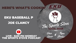 Local Hour EKU Baseball Pitcher Joe Clancy and more [upl. by Beitch]