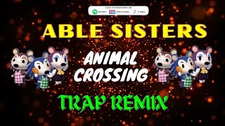 Able Sisters Animal Crossing  Trap Remix Guys [upl. by Northey185]