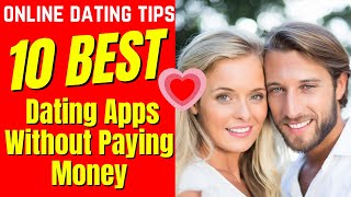 ❤️10 Best Dating Apps WITHOUT PAYING MONEY 2024 withoutmoney datingapps free [upl. by Eiuqnimod]