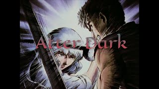 Berserk AMV  After Dark  Guts and Griffith [upl. by Htebzil]