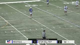 Seton Hall Prep vs Westfield Lacrosse [upl. by Thetos603]