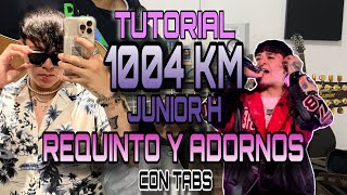 1004 KM  Junior H  REQUINTO Y ADORNOS  TUTORIAL  CON TABS [upl. by Reilly280]