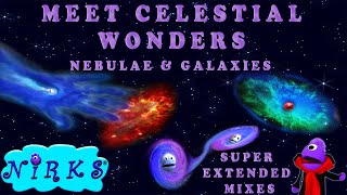 Meet Celestial Wonders  Nebulae amp Galaxies extended mixes– Epic Space  Astronomy Songs –The Nirks [upl. by Aramen]