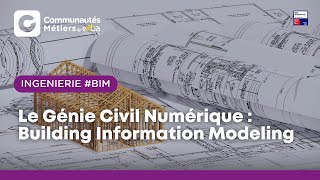 BIM  Le Génie Civil numérique  Building Information Modeling [upl. by Adnale]