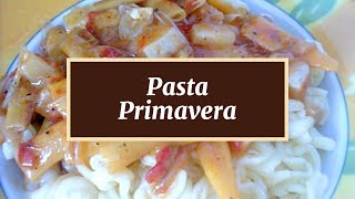 Pasta Primavera [upl. by Oyam]