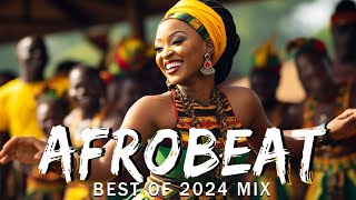 BEST OF AFROBEAT NAIJA VIDEO MIX 2024  AFROBEAT MIX 2024  TRENDING AFROBEATS SONGS  AYRA STARR [upl. by Aerdna733]