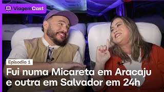 ViagemCast  Episódio 1 Fui numa micareta em Aracaju e outra em Salvador em menos de 24h [upl. by Perlie]