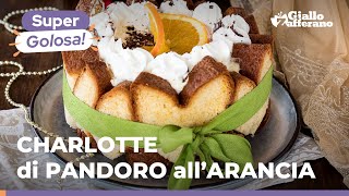 CHARLOTTE di PANDORO al profumo di ARANCIA Dolce antispreco facile e delizioso ❤️🥄🎄 [upl. by Saberhagen]