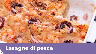 LASAGNE DI PESCE RICETTA FACILE [upl. by Ibor315]