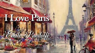 I Love Paris  Emile Pandolfi [upl. by Jobie]