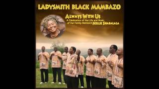 Ladysmith Black Mambazo  Izembe Mfana [upl. by Ahseenat803]