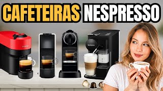 Qual a MELHOR CAFETEIRA NESPRESSO Guia Completo  Onde Comprar MAIS BARATO [upl. by Nawud817]