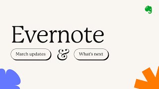 Whats new at Evernote 💚 March 2024 [upl. by Cohdwell]