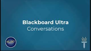 Blackboard Ultra for Faculty  Conversations [upl. by Nivlag]