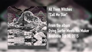 All Them Witches  quotCall Me Starquot Audio FULL ALBUM [upl. by Kipp]