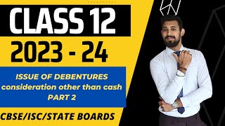 Issue of debentures  All basics in the easiest way  Class 12  Part 2 [upl. by Adela898]