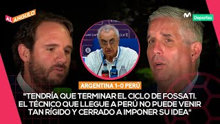 ARGENTINA 10 PERÚ ¿Es momento de terminar el CICLO de FOSSATI en la SELECCIÓN  AL ÁNGULO ⚽🥅 [upl. by Ennaeel]